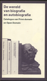 - - De wereld van biografie en autobiografie. Catalogus van Prive-Domein en Open Domein. Boekenweek 1993.