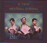 AV K Trio Meatball Evening.JPG