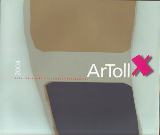 ArToll 10 Jahre ArToll Kunstlabor Bedburg Hau