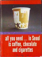 Van Maele All You Need In Seoul Is Coffee Chocolate And
      Cigarettes.JPG
