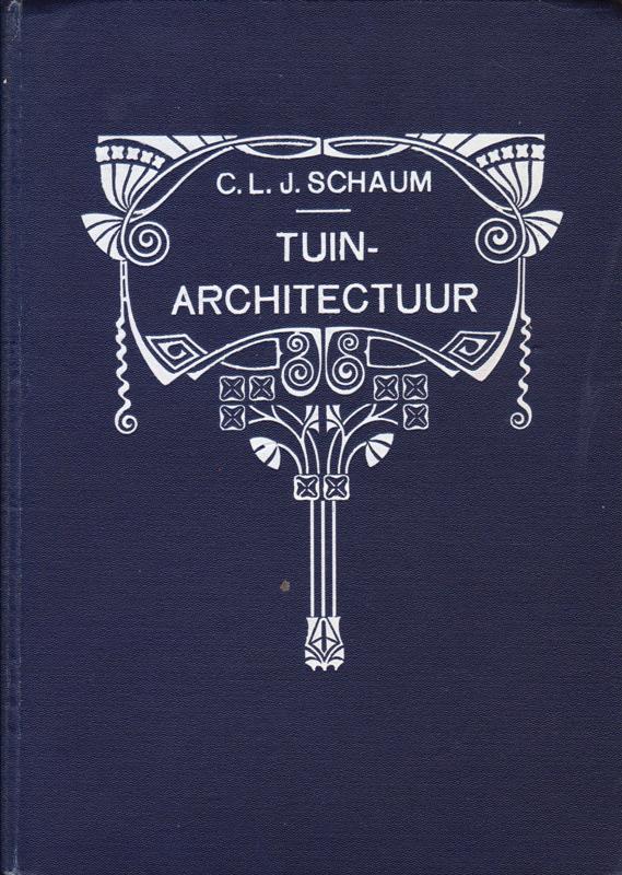 SCHAUM, C.L.J. - Tuinarchitectuur.