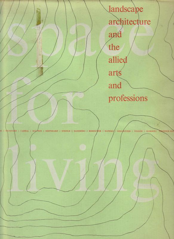 Crowe, Sylvia (editor) - Space for living. Landscape architecture and the allied arts and professions.