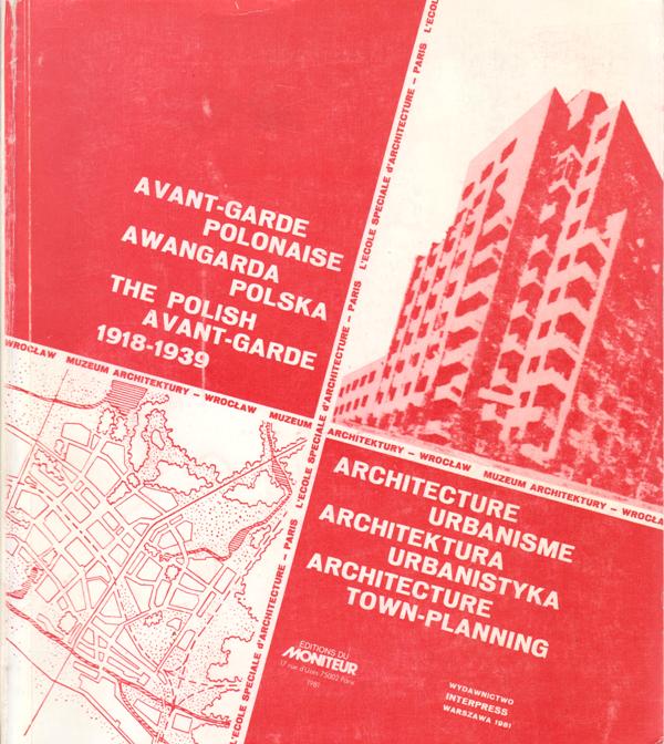 Czernier, Olgierd & Listowski, Hieronim. - Avant Garde Polonaise Urbanisme Architecture / Awangarda Polska/ The Polish Avant Garde Architecture Town Planning 1918-1939.