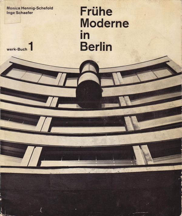 Hennig-Schefold, Monica / Inge Schaefer. - Frhe Moderne in Berlin.
