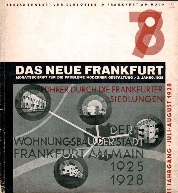 Das Neue Frankfurt. - Internationale Monatsschrift fr die Probleme moderner gestaltung. 2. Jahrg. (1928), No.7/8.