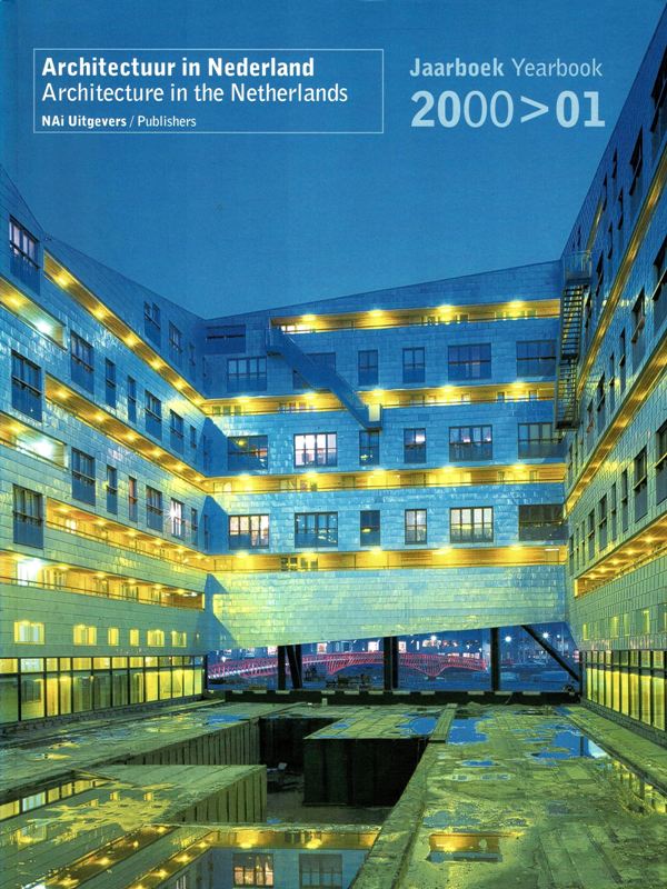 Hoogewoning, Anne. Roemer van Toorn. Piet Vollaard. Arthur Wortman (edited by) - Architectuur in Nederland Jaarboek 2000-2001 / Architecture in The Netherlands Yearbook 2000-2001.