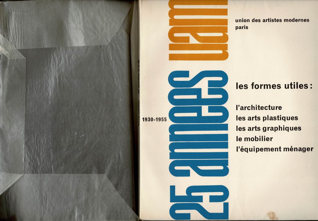 Herbst, Ren. - 25 annees U.A.M. (uam - union des artistes modernes) 1930-1955.Les formes utiles: l'architecture, les arts plastiques, les arts graphiques, le mobilier, l'quipement mnager.