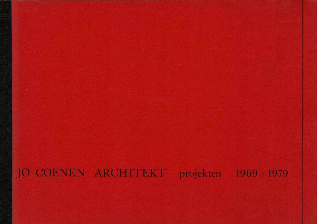 Coenen, Jo (ed.). - Jo Coenen Architekt projekten 1969 - 1979.