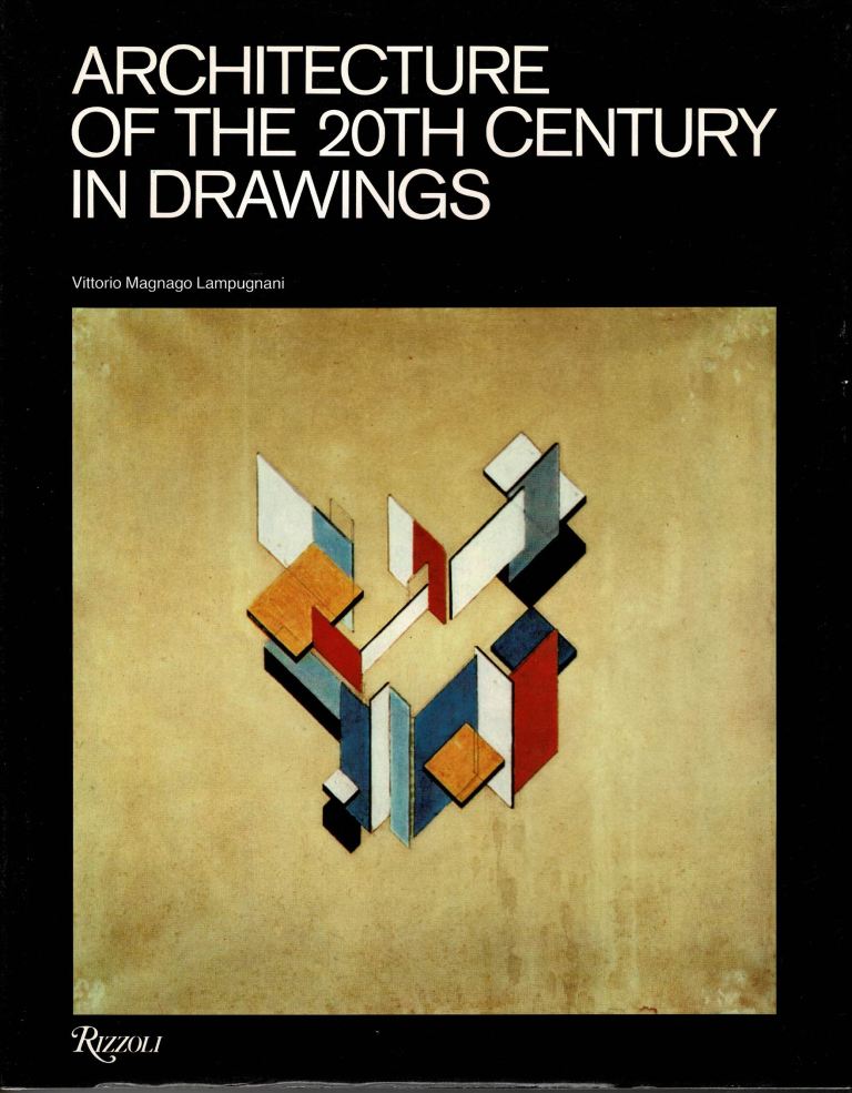Lampugnani, Vittorio Magnago. - Architecture of the 20th century in drawings.