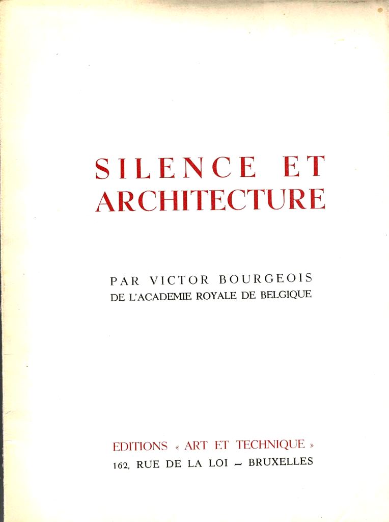 Bourgeois, Victor. - Silence et Architecture.