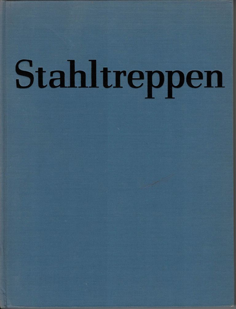 Hoffmann, Kurt. - Stahltreppen. 125 Beispiele konstructiv und formal interessanter Lsungen aus 14 Lnder.