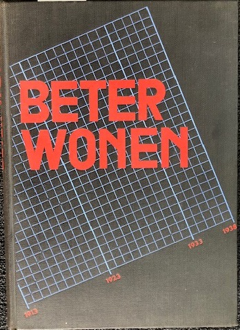 N/A. - Beter Wonen. Gedenkboek 1913-1938.