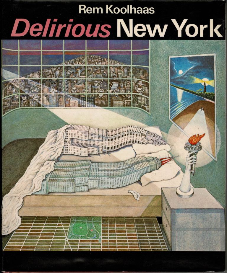 Koolhaas,Rem. - Delirious New York. A retroactive manifesto for Manhattan.