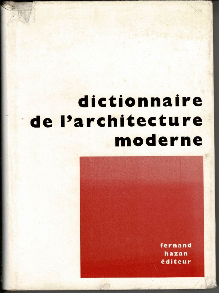 Hazan, Fernand. - Dictionnaire de l'Architecture moderne.