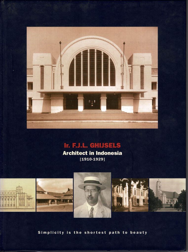 Akihary, H. - Ir. F.J.L. Ghijsels, architect in Indonesia [1910-1929]