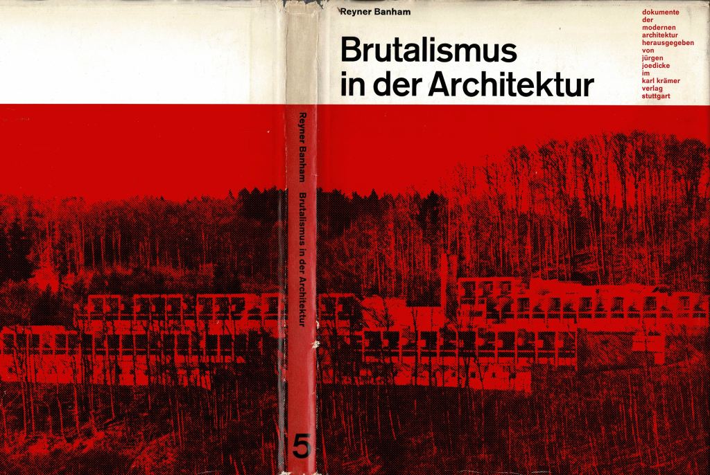 Banham, Reyner. - Brutalismus in der Architektur. Ethik oder sthetik?
