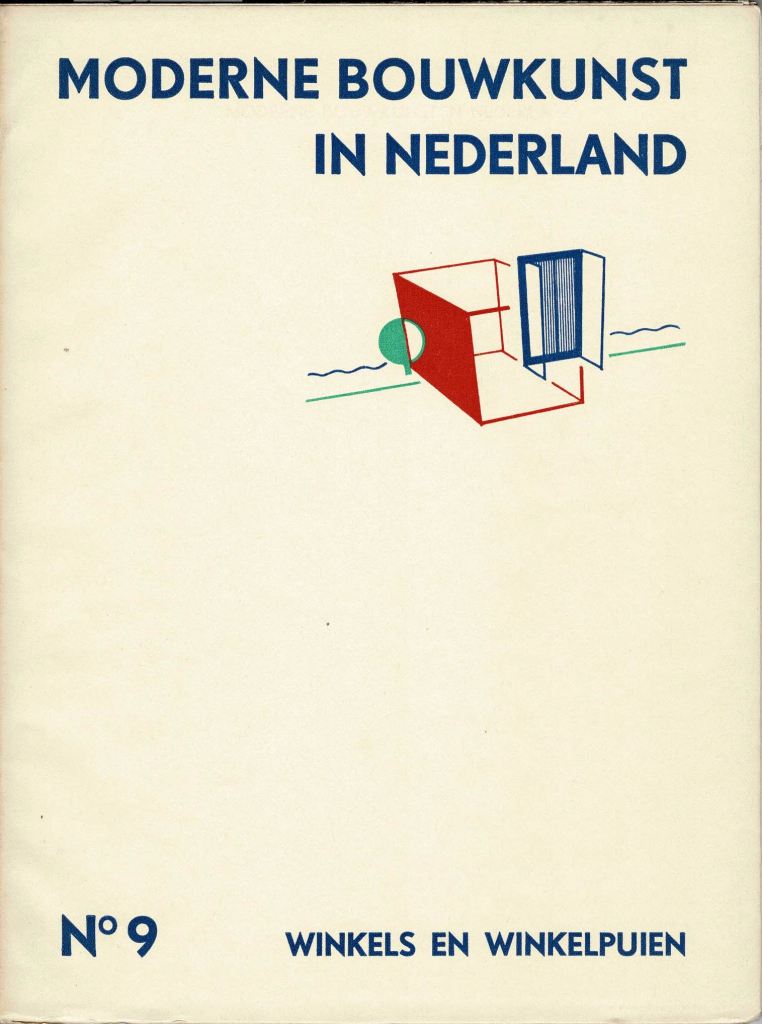 Berlage, Dudok, Gratama, Hulshoff red. - Moderne bouwkunst in Nederland. No 9. Winkels en Winkelpuien.