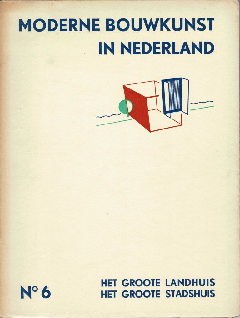 Berlage, Dudok, Gratama, Hulshoff red. - Moderne bouwkunst in Nederland. No 6. Het Groote Landhuis. Het Groote Stadshuis.