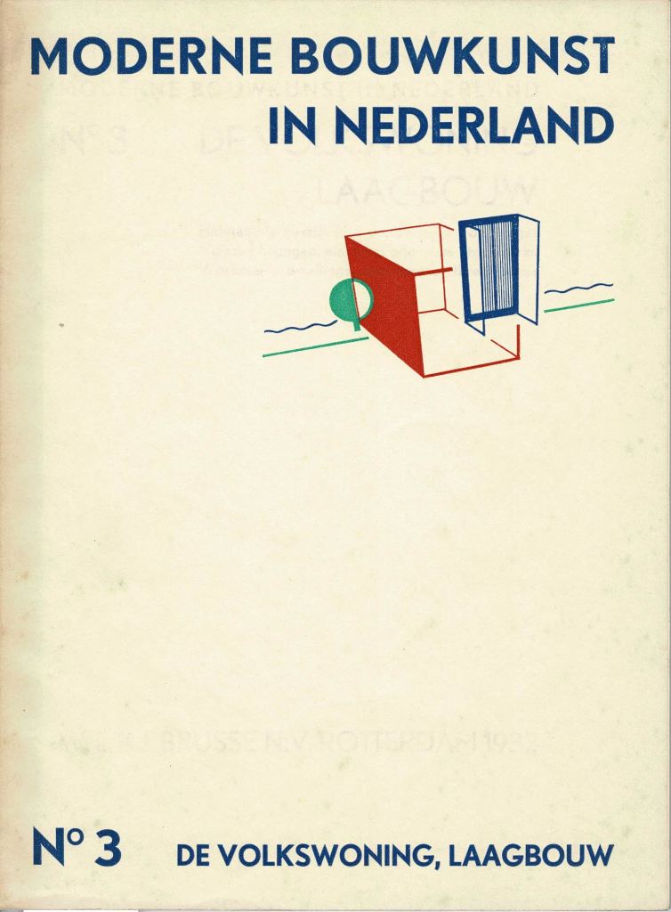Berlage, Dudok, Gratama, Hulshoff red. - Moderne bouwkunst in Nederland. No 3. De Volkswoning, Laagbouw.
