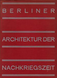 Hajos, E.M. / L.Zahn. - Berliner Architektur der Nachkriegszeit./ Neue Architektur der Groszstdte.