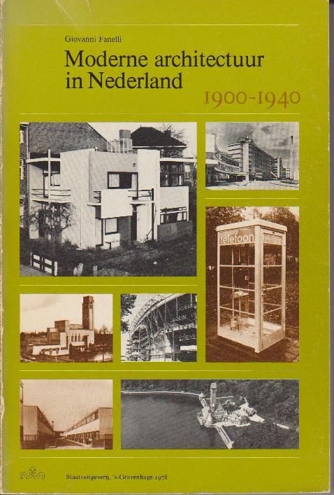 Fanelli, Giovanni. - Moderne architectuur in Nederland, 1900-1940.