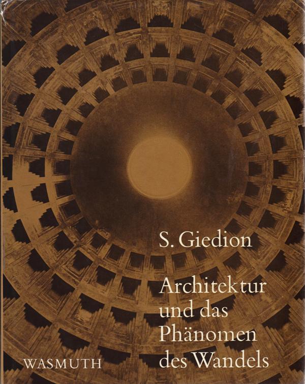 Giedion, S. - Architektur und das Phnomen des Wandels.