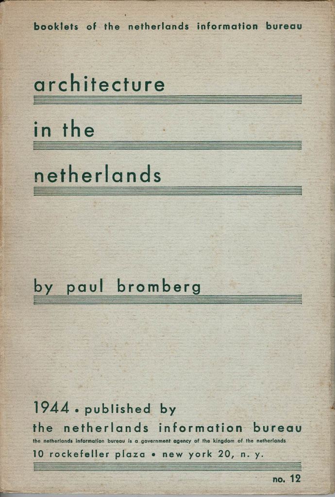 Bromberg, Paul. - Architecture in the Netherlands.