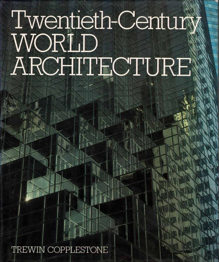 Copplestone, T. - 20th-century world architecture.