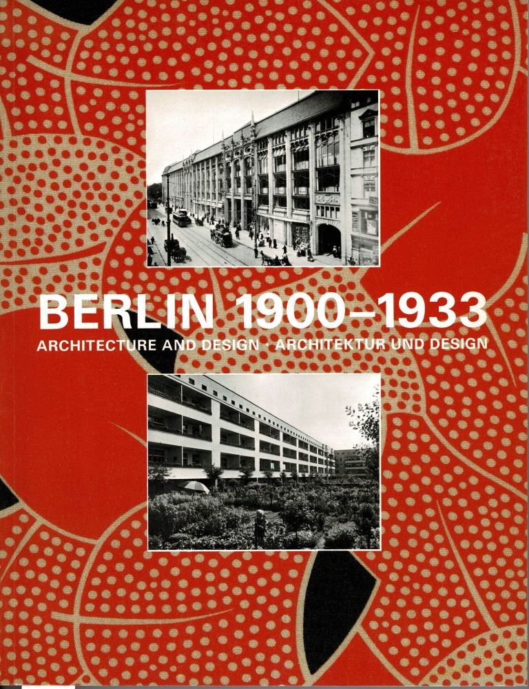 Berlin 1900-1933. - Architecture and design./ Architektur und design.