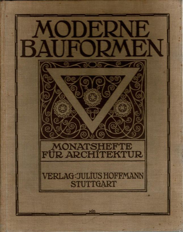 Moderne Bauformen. - Jahrgang 1922. Monatshefte fr Architektur.