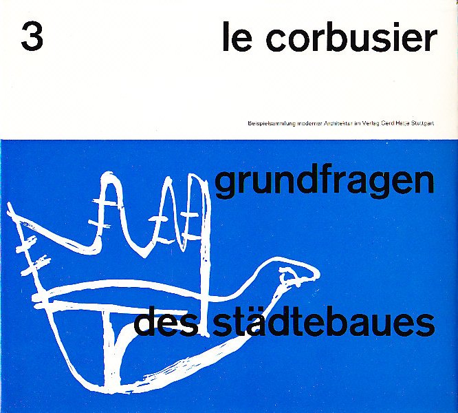 Le Corbusier - Grundfragen des Stdtebaues