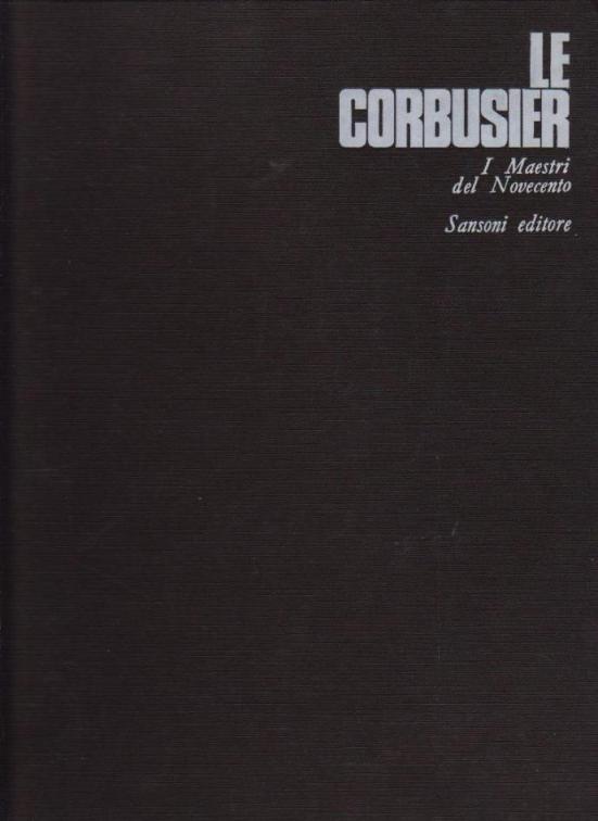 Le Corbusier. Cresti, Carlo - Le Corbusier