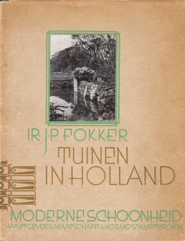 Fokker, ir. J.P. - Tuinen in Holland.