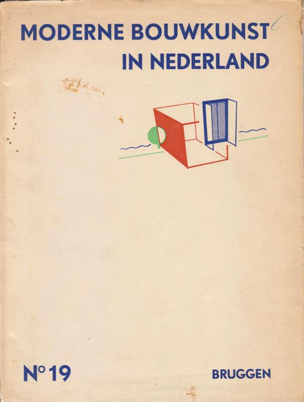 Berlage, Dudok, Gratama, Hulshoff red. - Moderne bouwkunst in Nederland. Bruggen.Nr.19.