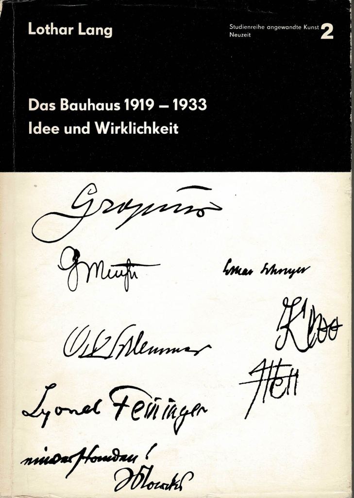 Lang, Lothar. - Das Bauhaus 1919-1933, Idee und Wirklichkeit.