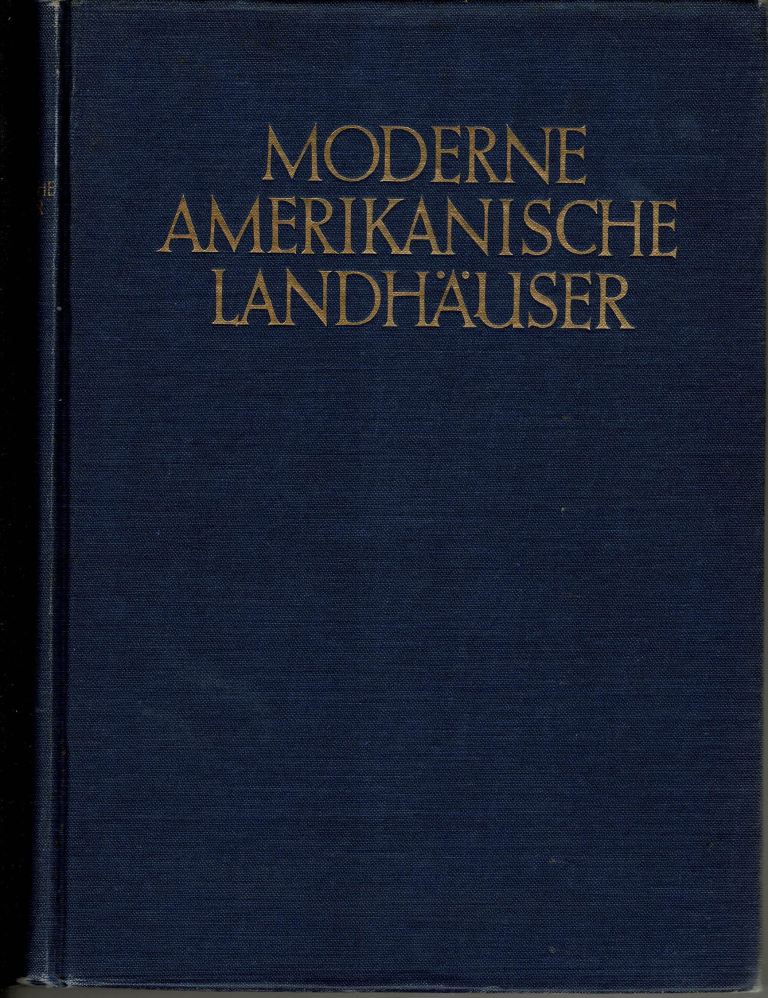 Hopkins, Alfred. - Moderne Amerikanische Landhuser.