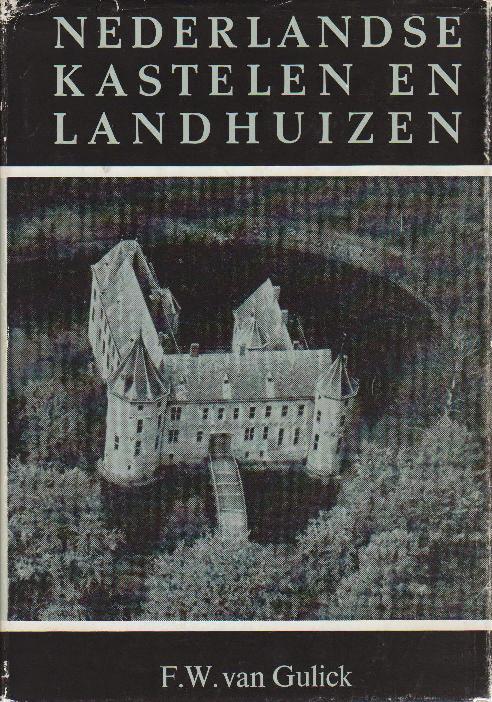 Gulick, F.W. van. - Nederlandse Kastelen en Landhuizen.