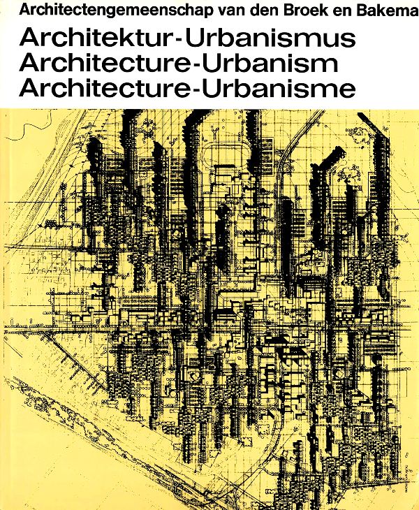 Van den Broek en Bakema. - Architektur-Urbanismus. Architecture-Urbanism. Architecture-Urbanisme.