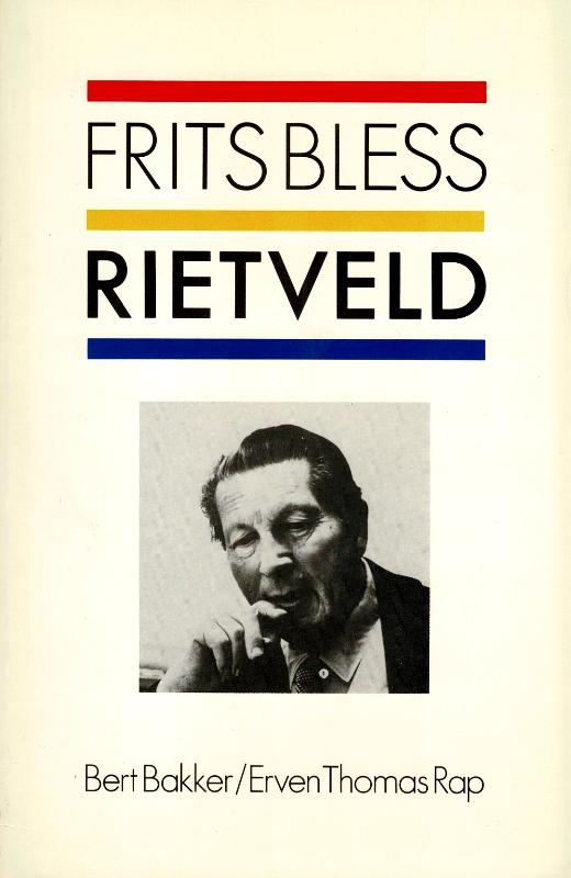 Bless, Frits. - RIETVELD. 1888-1964 Een biografie.