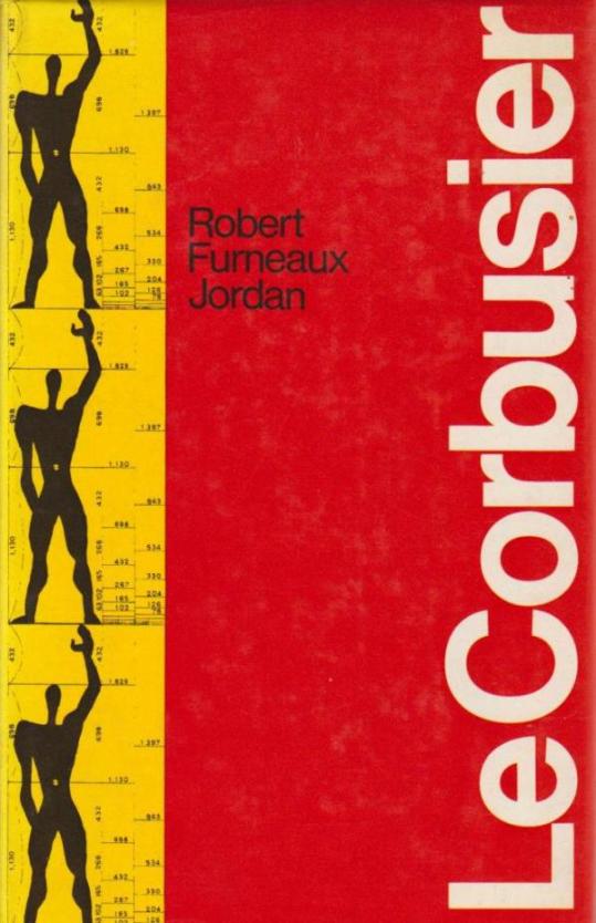 Le Corbusier.Jordan, Robert Furneaux. - Le Corbusier.[Charles Edouard Jeanneret-Gris], 1887-1965)