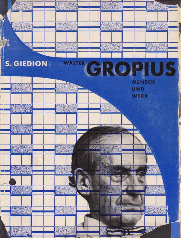Giedion, S. - Walter Gropius. Mensch und Werk.
