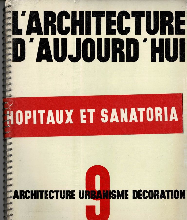 L'Architecture d'Aujourd'hui. 1934, no. 9. - Hopitaux et Sanatoria.