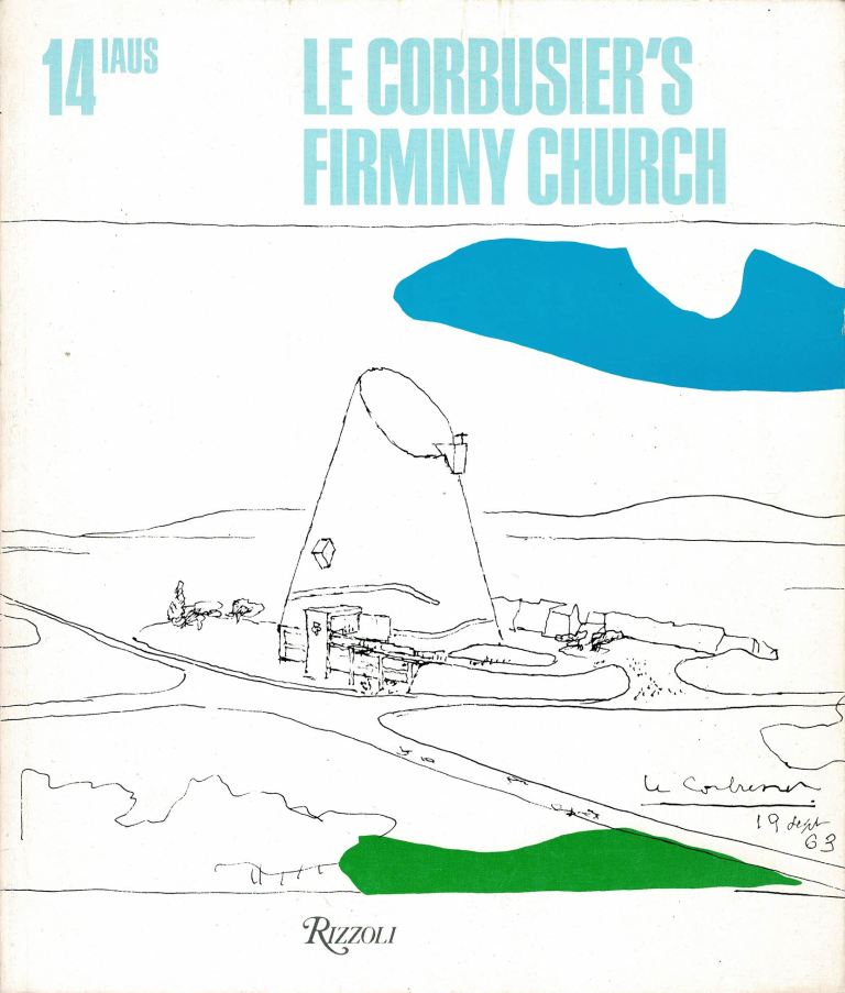 Le Corbusier. Eardley, Anthony (introduction) - Le Corbusier's Firminy Church.