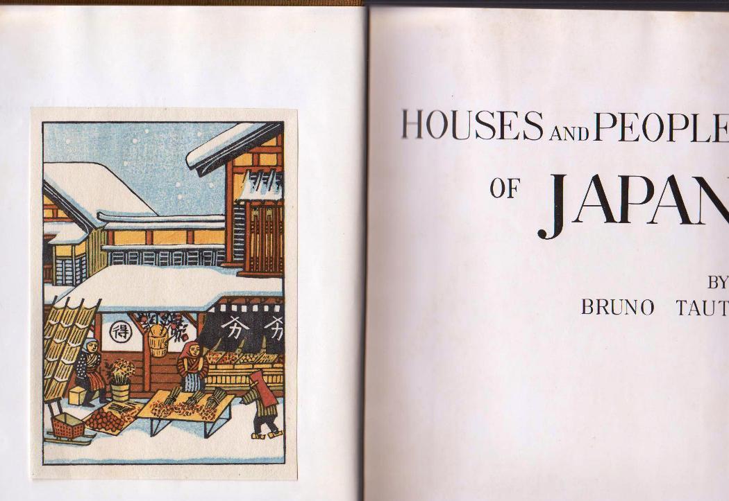 Taut, Bruno. - Houses and People of Japan.