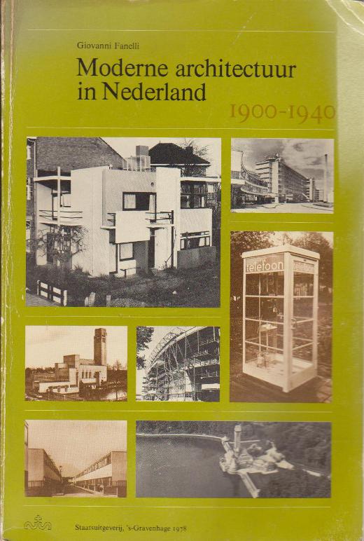 Fanelli, Giovanni. - Moderne architectuur in Nederland, 1900-1940.