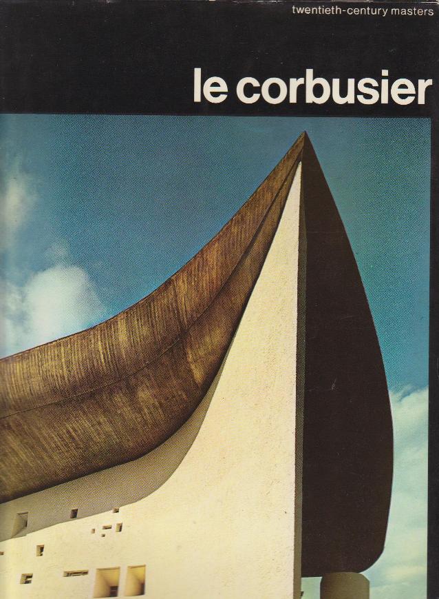 Cresti, Carlo - Le Corbusier.