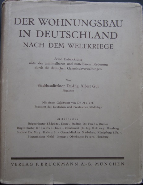 Gut, Albert Dr. Ing. (Stadtbaudirektor) - Der Wohnungsbau in Deutschland nach dem Weltkriege.