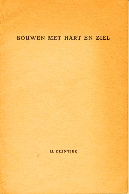 Duintjer, M. - Bouwen met Hart en Ziel.