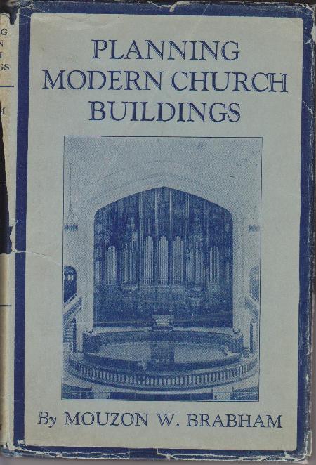 Brabham, Mouzon William. - Planning modern church buildings.