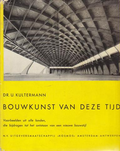 Kultermann, Dr. U. - Bouwkunst van deze tijd.